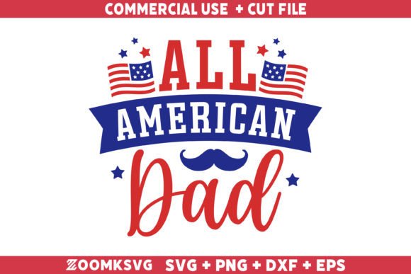 All American Dad SVG, Independence Day