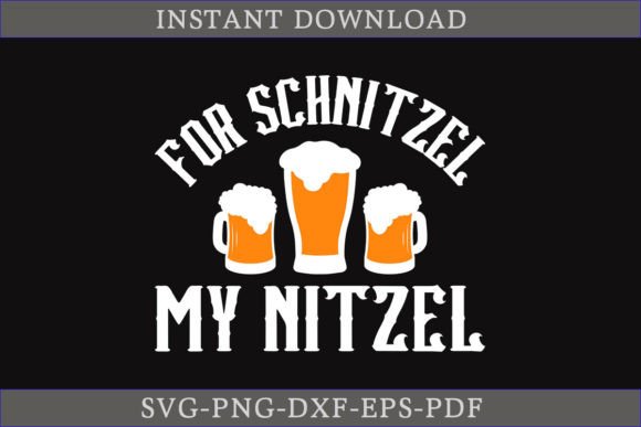 For Schnitzel My Nitzel Oktoberfest SVG