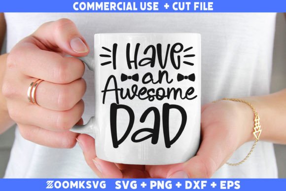 I Have an Awesome Dad SVG