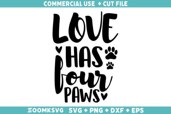 Love Has Four Paws SVG