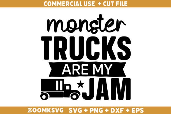 Monster Trucks Are My Jam SVG