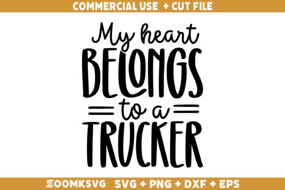 My Heart Belongs to a Trucker SVG