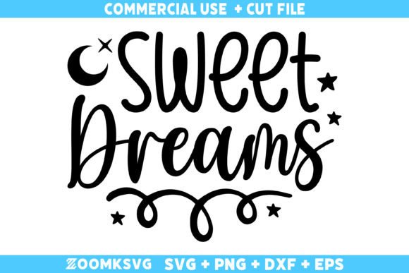 Sweet Dreams SVG, Baby Sayings SVG
